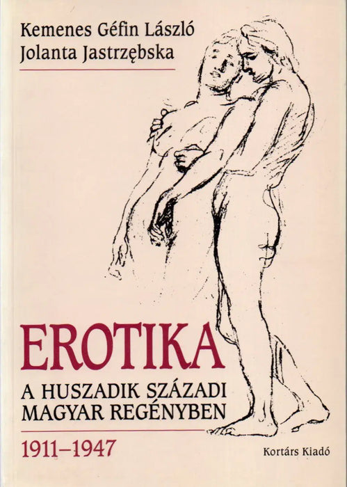 Erotika a huszadik századi magyar regényben - Oskola Antikvárium