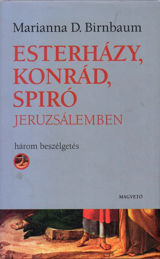 Esterházy, Konrád, Spiró Jeruzsálemben - Oskola Antikvárium