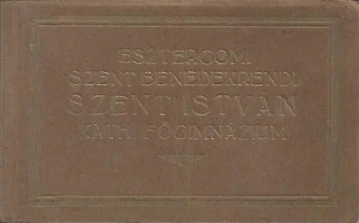 Esztergomi Szent Benedek - rendi Szent István Kath. Főgimnázium - Oskola Antikvárium