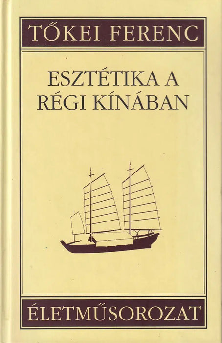 Esztétika a régi Kínában - Oskola Antikvárium
