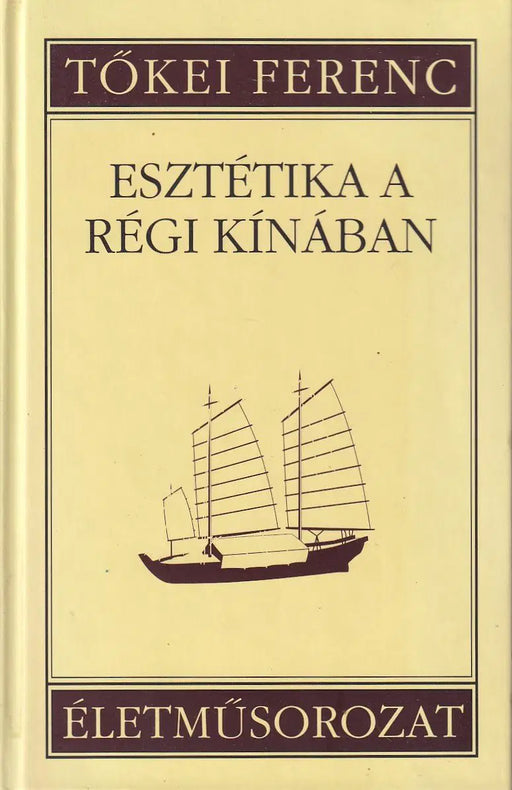 Esztétika a régi Kínában - Oskola Antikvárium