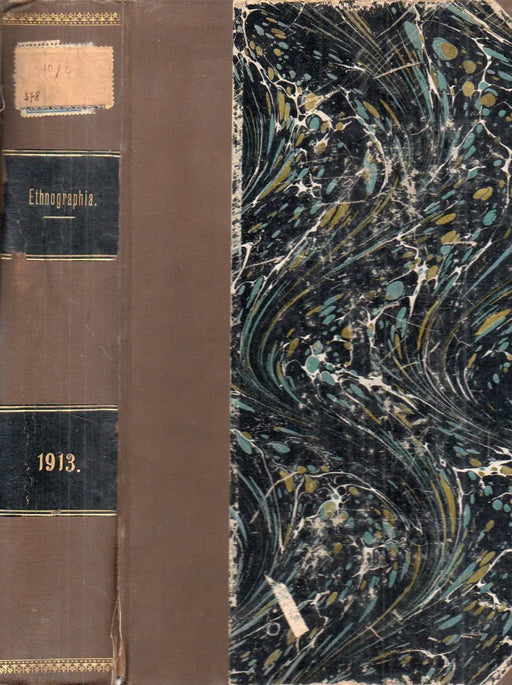 Ethnographia XXIV. évfolyam 1913. - A Magyar Nemzeti Múzeum néprajzi osztályának értesítője XIV. évfolyam 1913. - Oskola Antikvárium