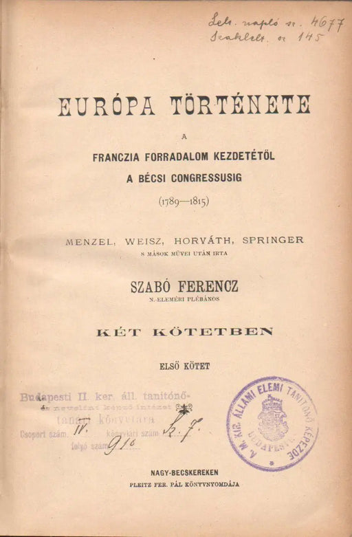 Európa története a franczia forradalom kezdetétől a bécsi congressusig (1789 - 1815) I - II. - Oskola Antikvárium