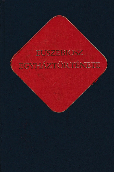 Euszebiosz egyháztörténete - Oskola Antikvárium