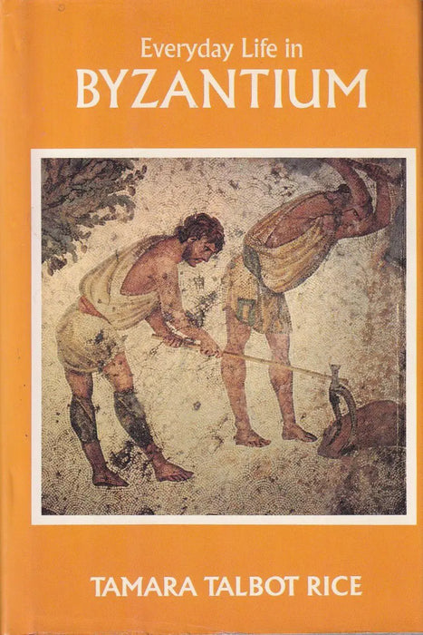 Everyday Life in Byzantium - Oskola Antikvárium