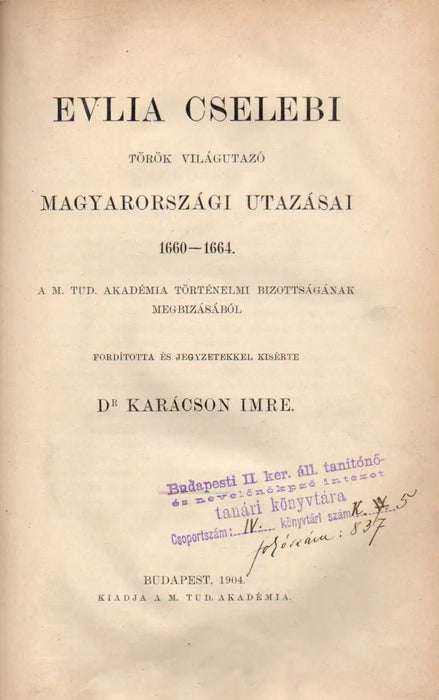 Evlia Cselebi török világutazó magyarországi utazásai I - II. - Oskola Antikvárium