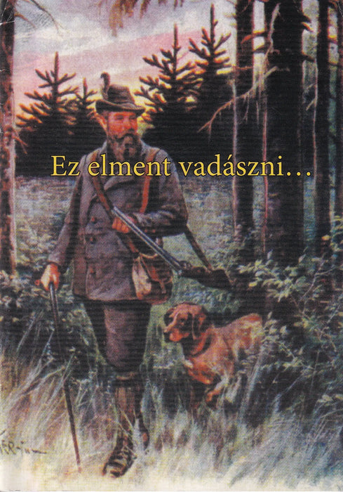 Ez elment vadászni... - Oskola Antikvárium