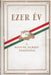 Ezer év vagy a magyar nemzet tragédiája - Oskola Antikvárium
