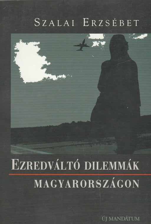 Ezredváltó dilemmák Magyarországon - Oskola Antikvárium