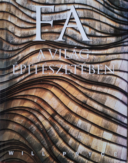 Fa a világ építészetében - Oskola Antikvárium
