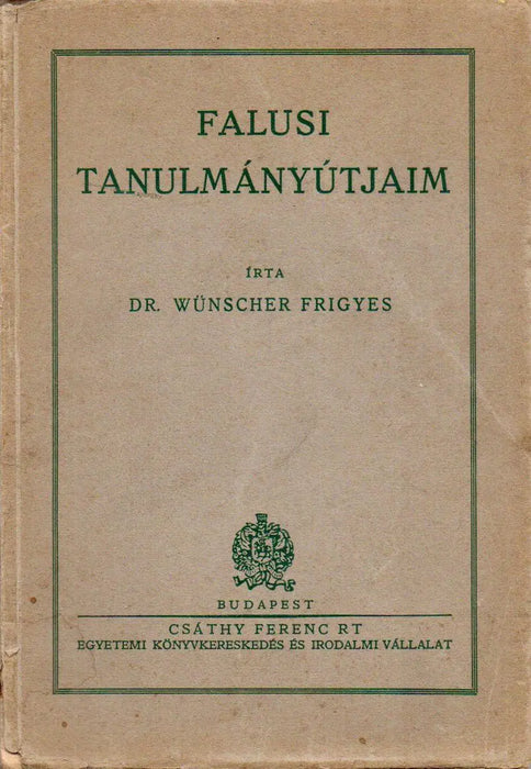 Falusi tanulmányútjaim - Oskola Antikvárium