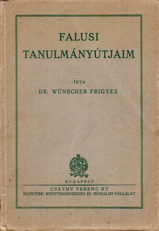 Falusi tanulmányútjaim - Oskola Antikvárium