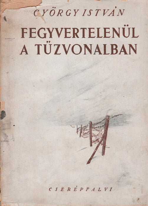 Fegyvertelenül a tűzvonalban - Oskola Antikvárium