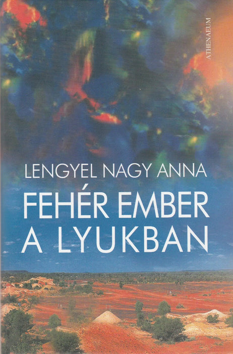 Fehér ember a lyukban - Oskola Antikvárium