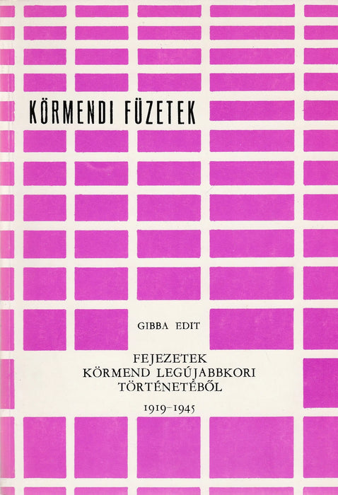 Fejezetek Körmend legújabbkori történetéből - Oskola Antikvárium