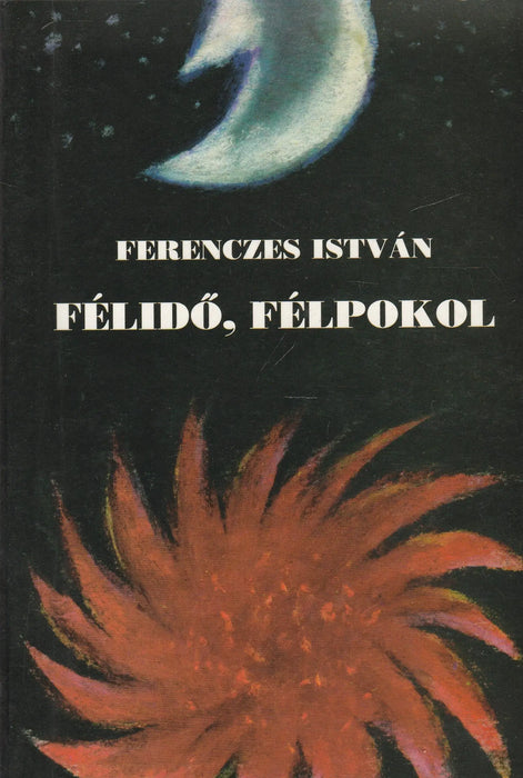Félidő, félpokol - Oskola Antikvárium
