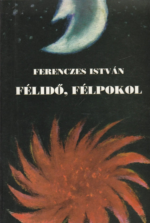 Félidő, félpokol - Oskola Antikvárium