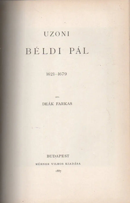 Felső - vadászi Rákóczy Zsigmond 1622 - 1652 - Kornyáti Békés Gáspár 1520 - 1579 - Uzoni Béldi Pál 1621 - 1679 - Bedegi Nyáry Krisztina 1604 - 1641 - Oskola Antikvárium