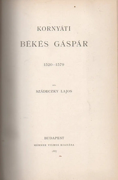 Felső - vadászi Rákóczy Zsigmond 1622 - 1652 - Kornyáti Békés Gáspár 1520 - 1579 - Uzoni Béldi Pál 1621 - 1679 - Bedegi Nyáry Krisztina 1604 - 1641 - Oskola Antikvárium