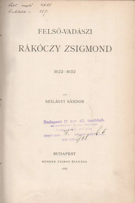 Felső - vadászi Rákóczy Zsigmond 1622 - 1652 - Kornyáti Békés Gáspár 1520 - 1579 - Uzoni Béldi Pál 1621 - 1679 - Bedegi Nyáry Krisztina 1604 - 1641 - Oskola Antikvárium