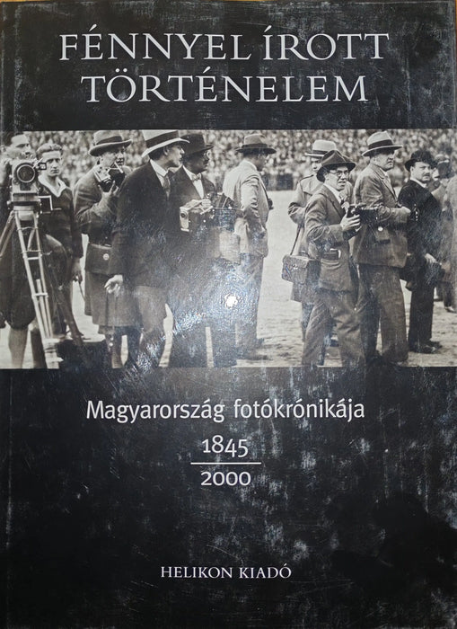 Fénnyel írott történelem - Oskola Antikvárium