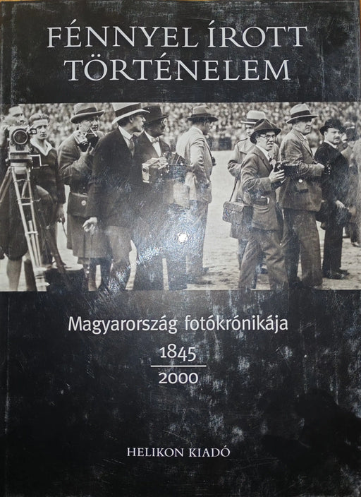 Fénnyel írott történelem - Oskola Antikvárium