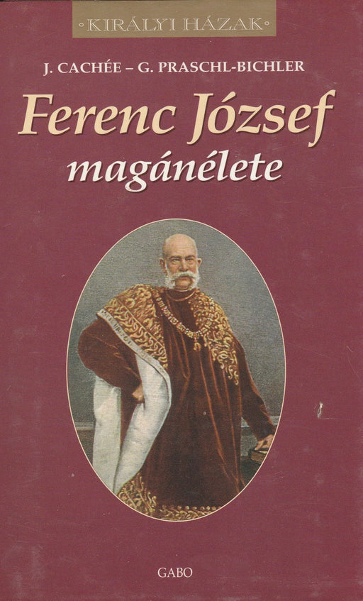Ferenc József magánélete - Oskola Antikvárium
