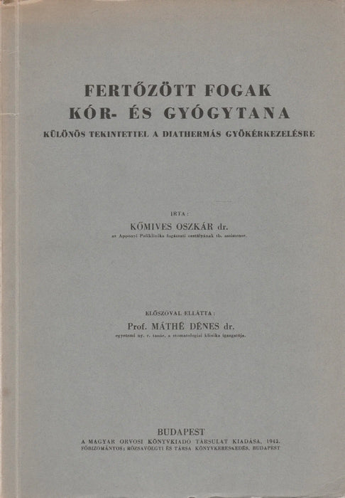 Fertőzött fogak kór - és gyógytana - Oskola Antikvárium