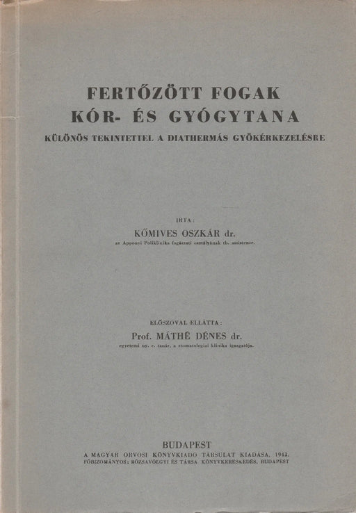 Fertőzött fogak kór - és gyógytana - Oskola Antikvárium