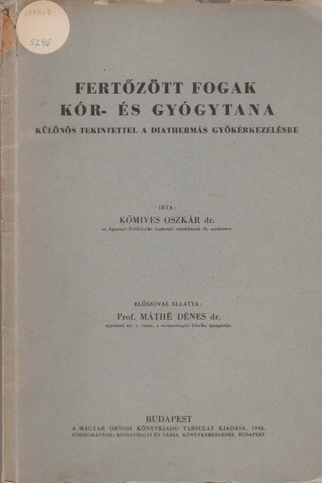 Fertőzött fogak kór - és gyógytana - Oskola Antikvárium