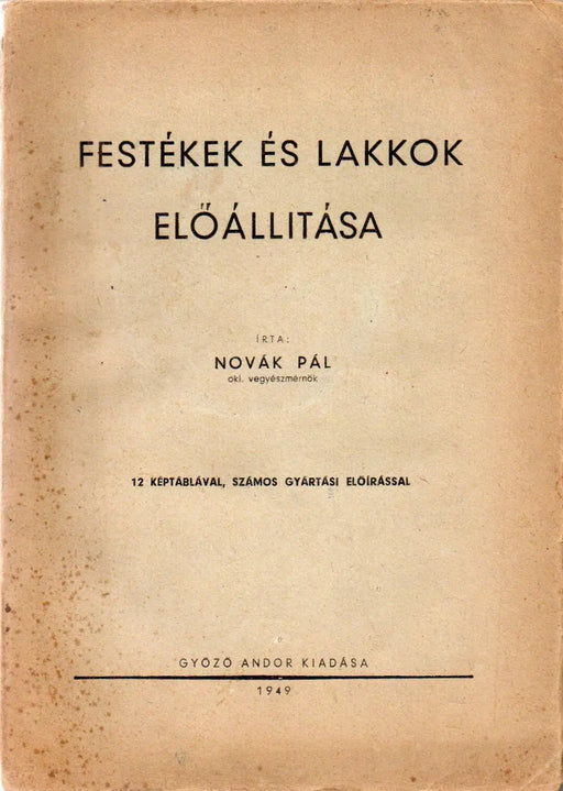 Festékek és lakkok előállítása - Oskola Antikvárium