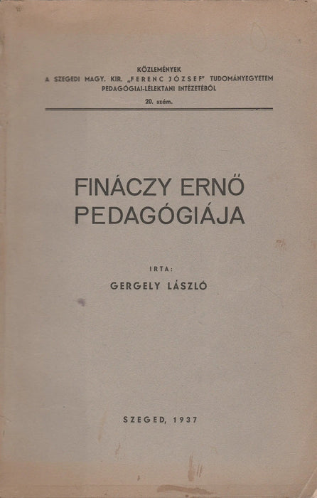 Fináczy Ernő pedagógiája - Oskola Antikvárium