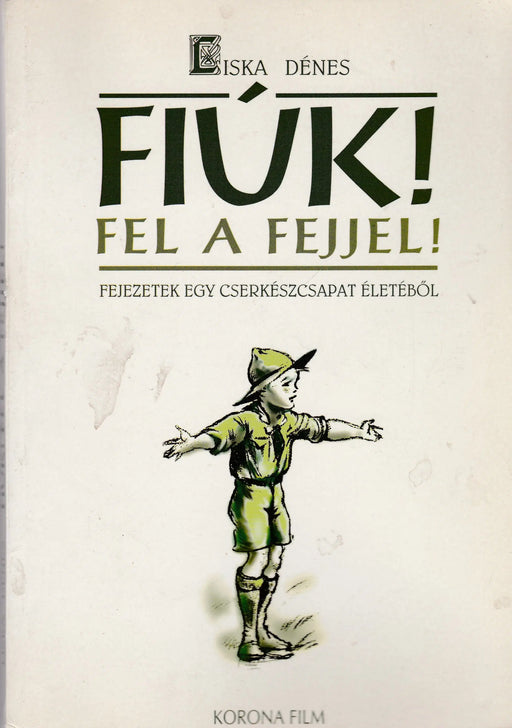 Fiúk! Fel a fejjel! - Oskola Antikvárium