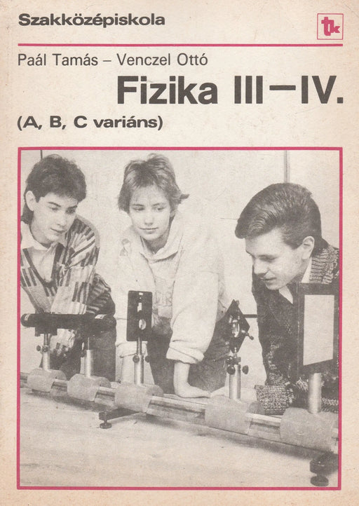 Fizika III - IV. - Oskola Antikvárium