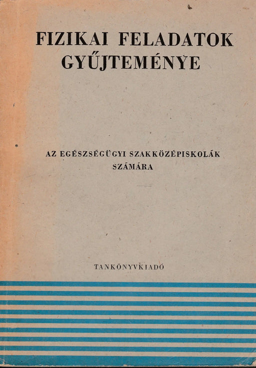 Fizikai feladatok gyűjteménye - Oskola Antikvárium