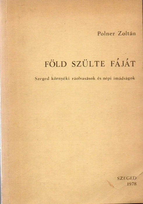 Föld szülte fáját - Oskola Antikvárium