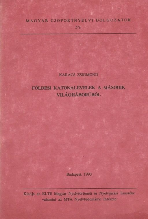 Földesi katonalevelek a második világháborúból - Oskola Antikvárium