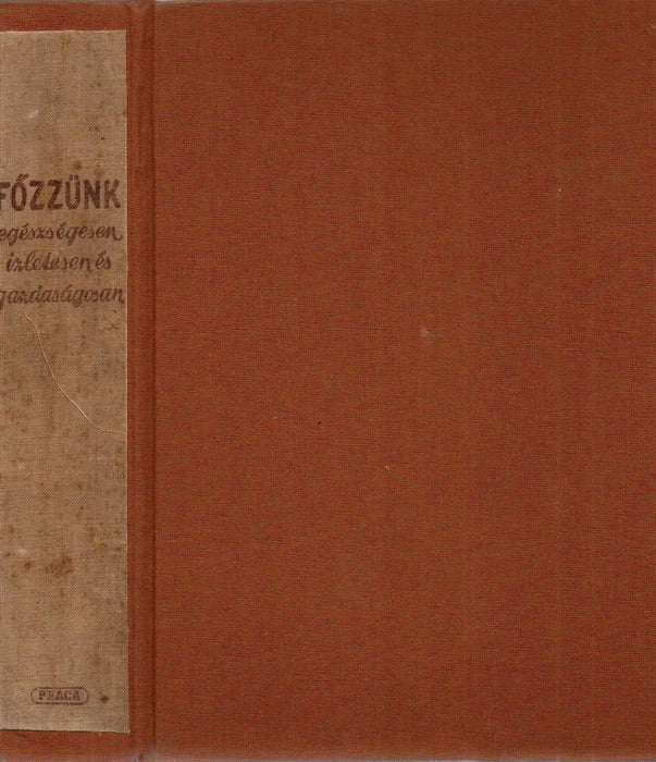 Főzzünk egészségesen, ízletesen és gazdaságosan - Oskola Antikvárium