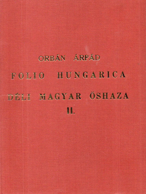 Folio Hungarica - Déli magyar őshaza II. - Oskola Antikvárium