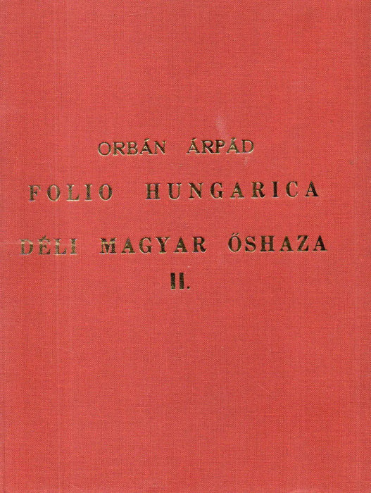 Folio Hungarica - Déli magyar őshaza II. - Oskola Antikvárium