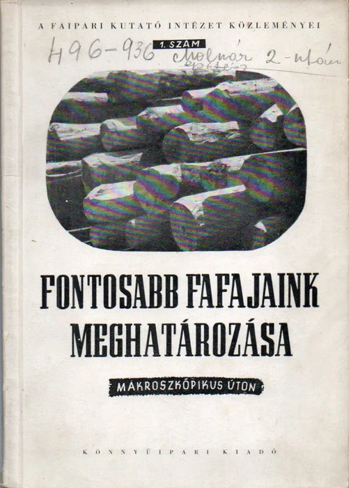 Fontosabb fafajaink meghatározása makroszkópikus úton - Oskola Antikvárium