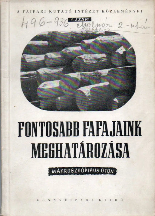 Fontosabb fafajaink meghatározása makroszkópikus úton - Oskola Antikvárium