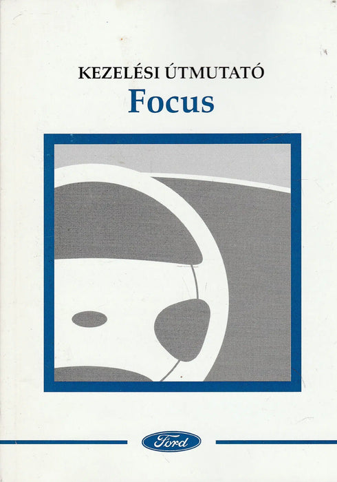 Ford Focus - Kezelési útmutató - Oskola Antikvárium