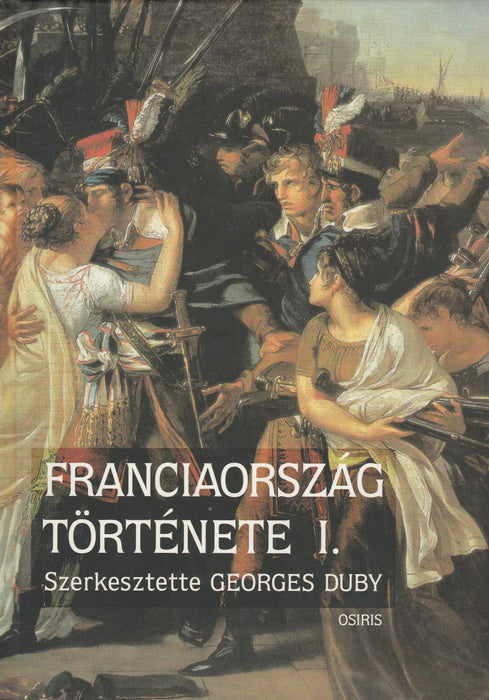 Franciaország története I - II. - Oskola Antikvárium