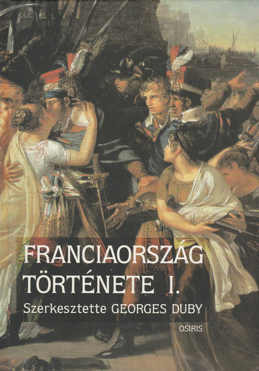 Franciaország története I - II. - Oskola Antikvárium