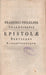 Francisci Philelphi Tolentinatis Epistolae breviores elegantioresque - Angeli Politiani quædam familiares Epistolae ad viros illustres - Oskola Antikvárium