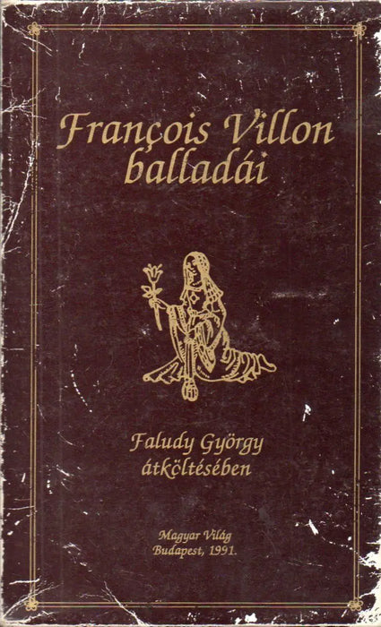 Francois Villon balladái Faludy György átköltésében - Oskola Antikvárium