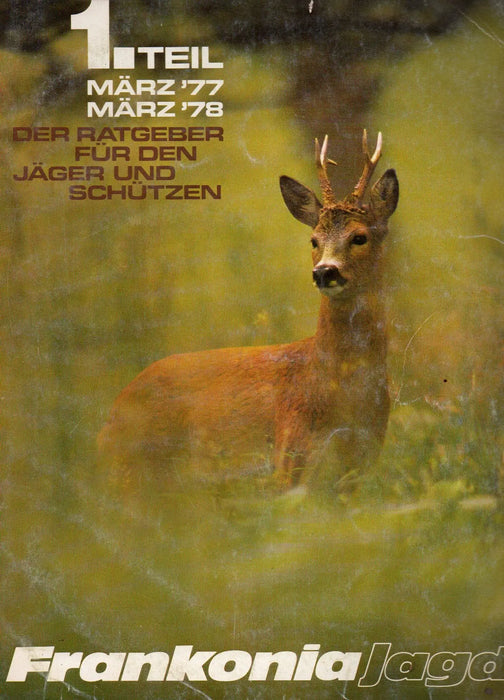 Frankonia Jagd - Der Ratgeber für den Jäger und Schützen 1. Teil März 1977 – März 1978 - Oskola Antikvárium