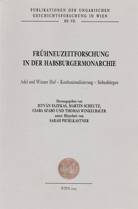 Frühneuzeitforschung in der Habsburgermonarchie - Oskola Antikvárium