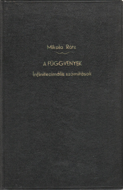 Függvények és az infinitezimális számítások elemei - Oskola Antikvárium